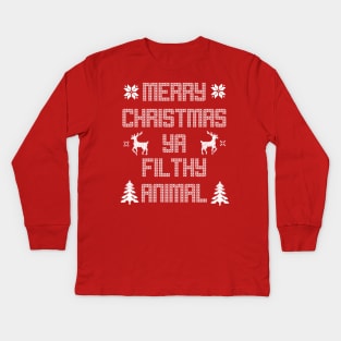 Merry Christmas Ya Filthy Animal Kids Long Sleeve T-Shirt